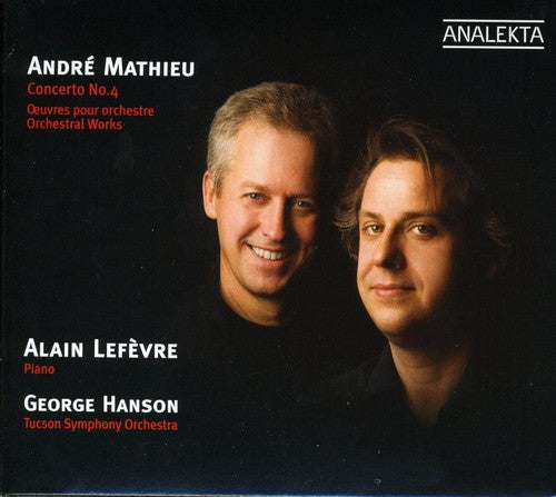 Mathieu / Lefevre / Tuscon Sym Orch / Hanson: Concerto No. 4