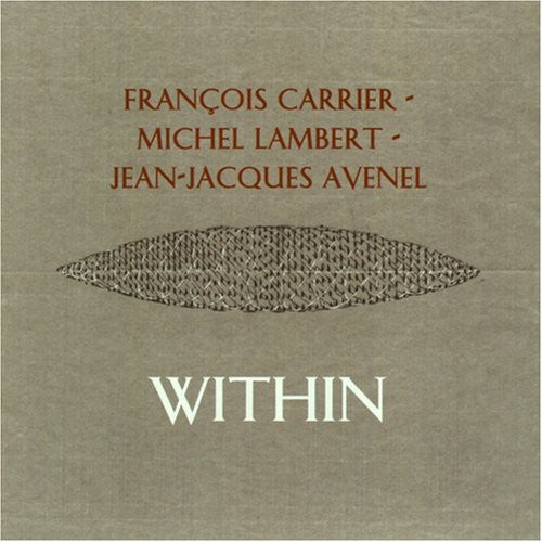 Carrier, Francois / Lambert, Michel / Avenel: Within