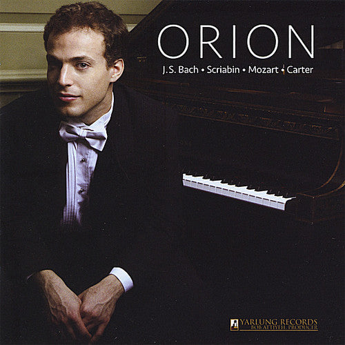 Weiss, Orion / Bach / Scriabin / Carter / Mozart: Orion Weiss Plays Bach Scriabin Mozart Carter