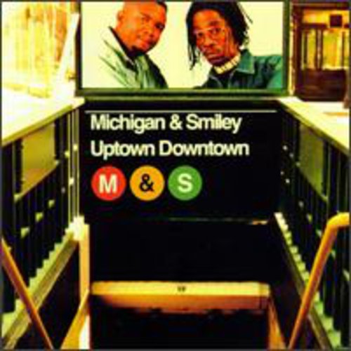 Michigan & Smiley: Uptown Downtown