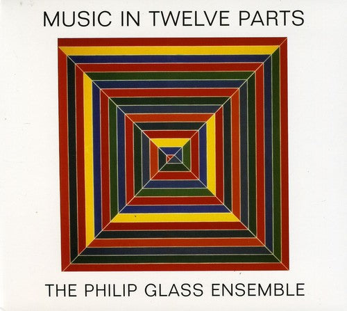 Glass / Philip Glass Ensemble: Music in 12 Parts