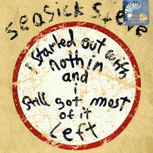 Seasick Steve: I Started Out With Nothin and I Still Got Most Of It