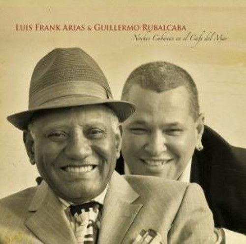 Arias, Luis Frank / Rubalcaba, Guillermo: Noches Cubanas en El Cafe Del Mar