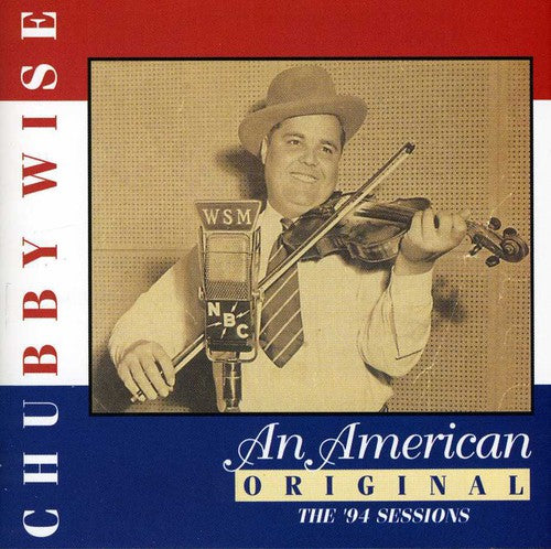 Wise, Chubby: American Original