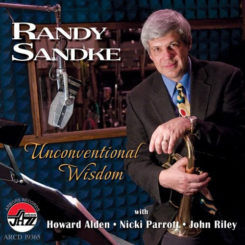 Sandke, Randy: Unconventional Wisdom