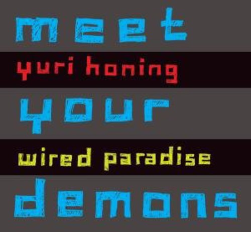 Honing, Yuri & Wired Paradise: Meet Your Demons