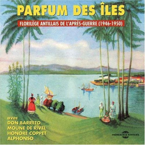 Parfum Des Iles: 1948-50 / Various: Parfum Des Iles-1946-50