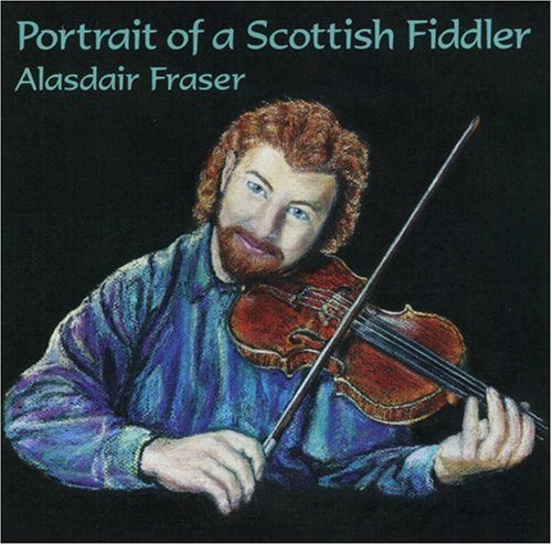 Fraser, Alasdair: Portrait of a Scottish Fiddler