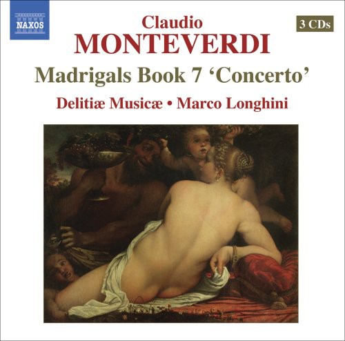 Monteverdi / Longhini / Delitae Musicae: Madrigals Book 7 Concerto