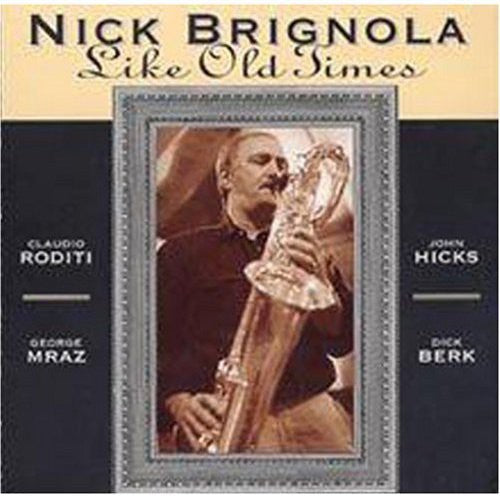 Brignola, Nick: Like Old Times