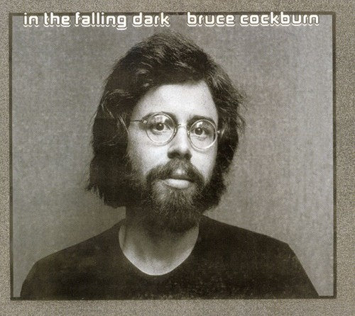 Cockburn, Bruce: In Falling Dark