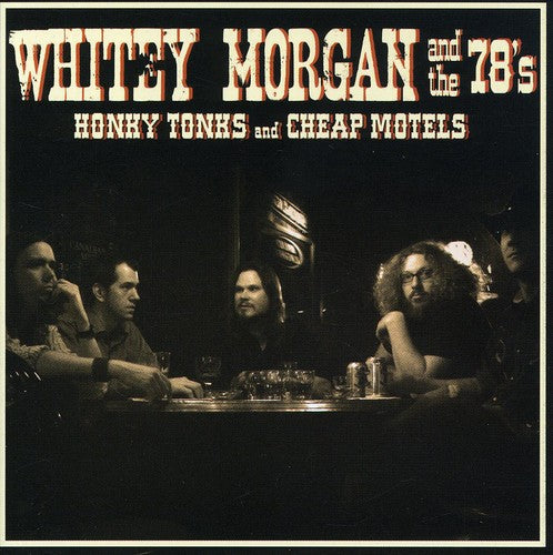 Morgan, Whitey & 78S: Honky Tonks and Cheap Motels