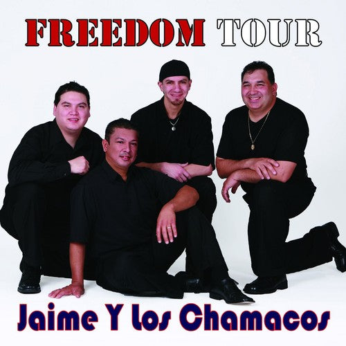 Jaime Y Los Chamacos: Freedom Tour 2008