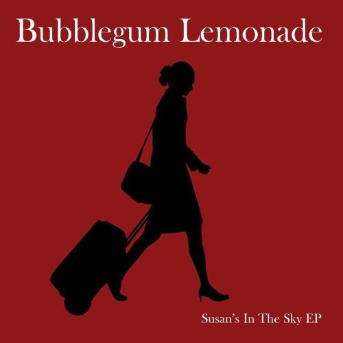 Bubblegum Lemonade: Susan's In The Sky