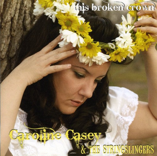 Casey, Caroline & Stringslingers: This Broken Crown