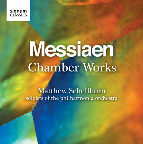 Messiaen / Schellhorn / Clark / Roberts / Robson: Chamber Works