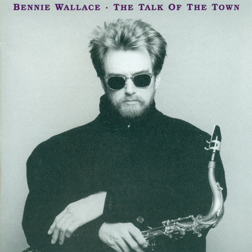 Wallace, Bennie: Talk of the Town