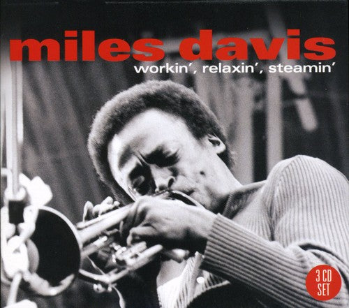 Davis, Miles: Workin' Relaxin' Steamin'