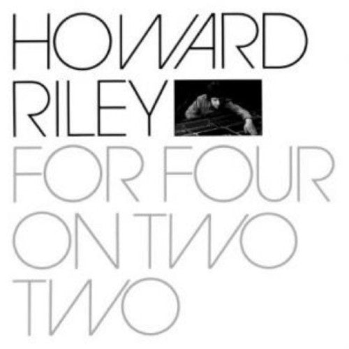 Riley, Howard: For Four on Two Two