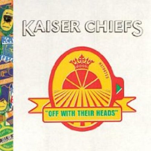 Kaiser Chiefs: Off with Their Head-Special Edition