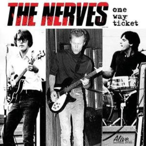 Nerves: One Way Ticket