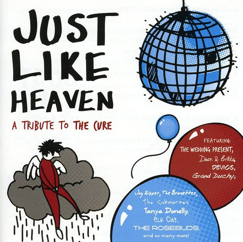 Just Like Heaven: Tribute to the Cure / Various: Just Like Heaven: A Tribute To The Cure