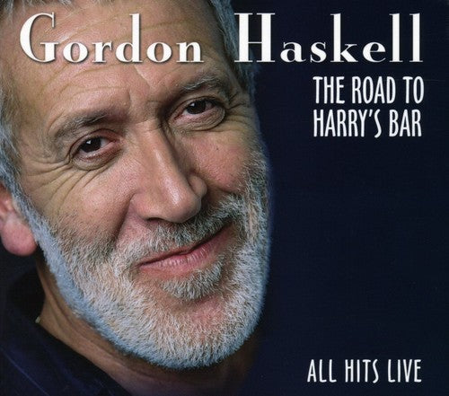 Haskell, Gordon: The Road To Harry's Bar: All Hits Live