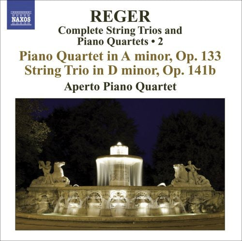 Reger / Aperto Piano Quartet: Complete String Trios & Piano Quartets 2