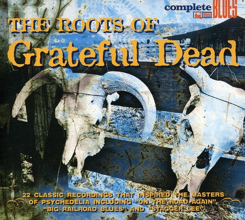 Roots of the Grateful Dead / Various: The Roots Of The Grateful Dead