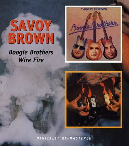 Savoy Brown: Boogie Brothers / Wire Fire