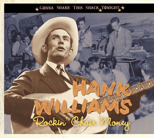 Williams, Hank: Rockin' Chair Money-Gonna Shake This Shack Tonig