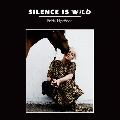 Hyvonen, Frida: Silence Is Wild