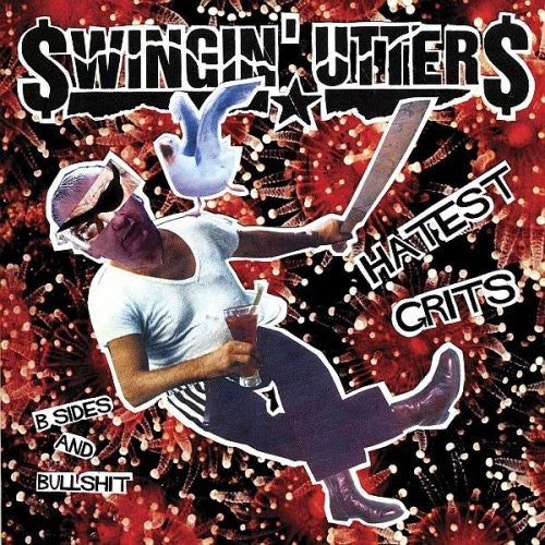 Swingin Utters: Hatest Grits: B-Sides and Bullshit