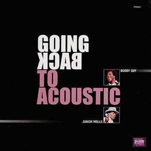 Guy, Buddy / Wells, Junior: Going Back to Acoustic