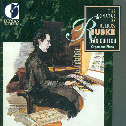 Reubke / Guillou, Jean: Sonatas of Julius Reubke