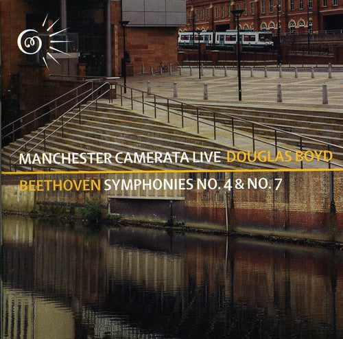 Beethoven / Manchester Camerata / Boyd: Symphonies 4 & 7