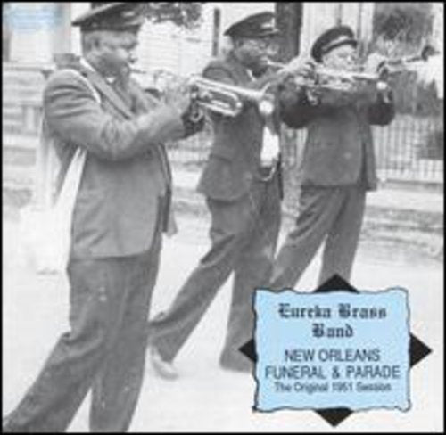 Eureka Brass Band: New Orleans Furneral & Parade