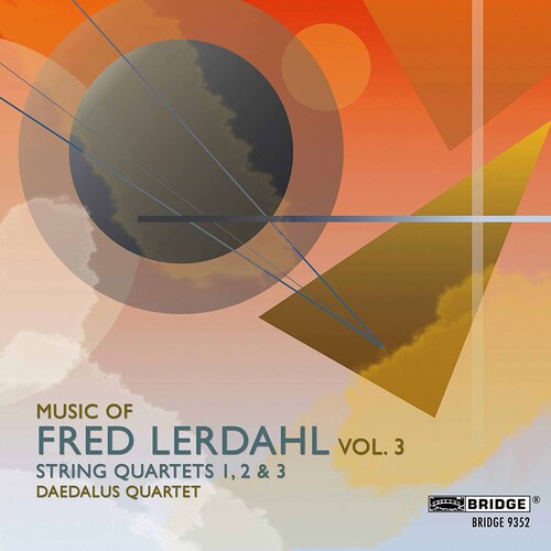 Lerdahl / Daedalus Quartet: Music of Fred Lerdahl 3