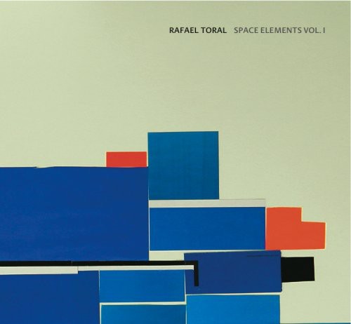 Toral, Rafael: Space Elements, Vol. 1