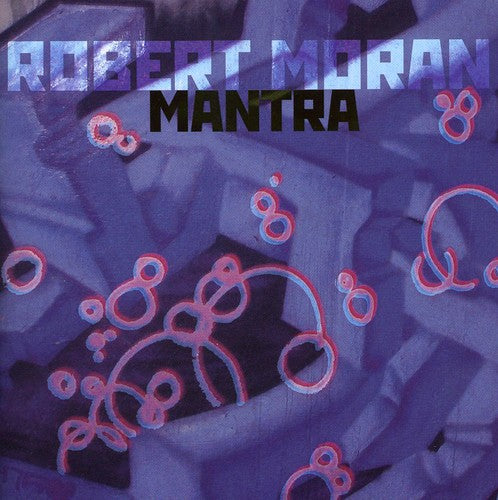 Moran, Robert: Mantra