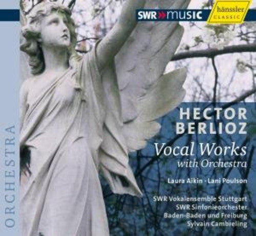 Berlioz / Swr Symphony Orchestra / Cambreling: Vocal Works with Orchestra