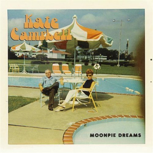 Campbell, Kate: Moonpie Dreams