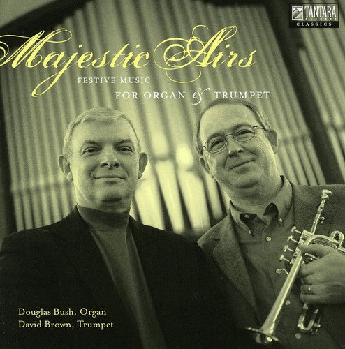 Arcangelo / Bush / Brown: Majestic Airs: Festive Music