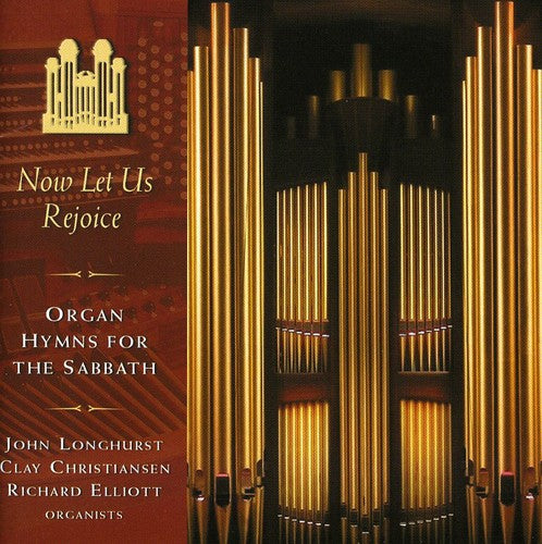 Mormon Tabernacle Choir: Now Let Us Rejoice Organ Hymns for the Sabbath