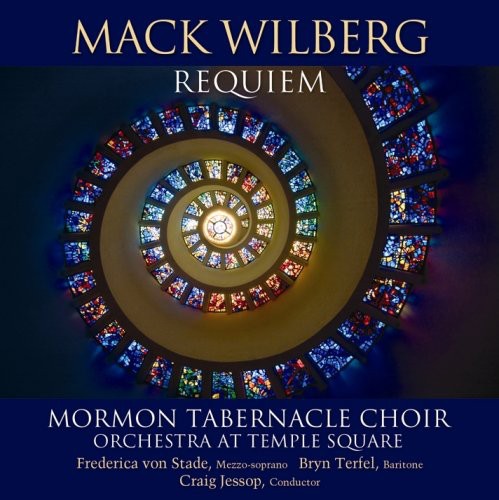 Mormon Tabernacle Choir: Mack Wilberg Requiem