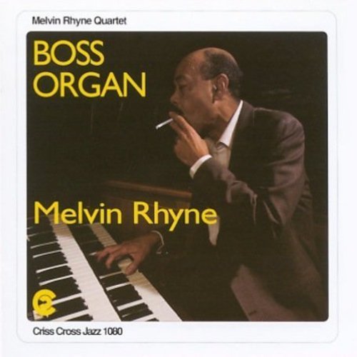 Rhyne, Melvin: Boss Organ