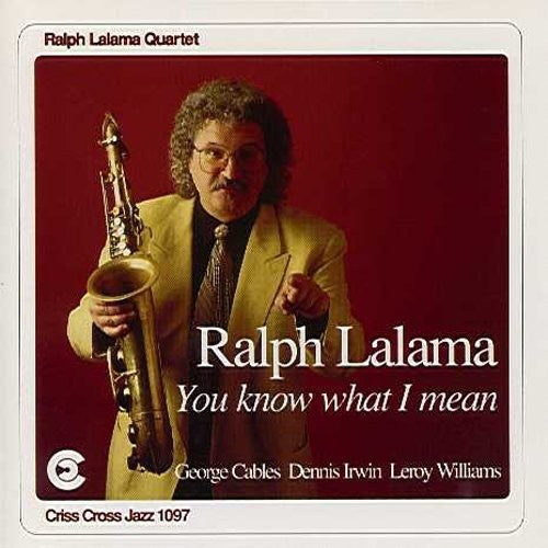 Lalama, Ralph: You Know What I Mean