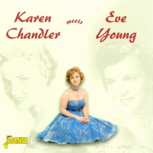 Chandler, Karen / Young, Eve: Karen Chandler Meets Eve Young