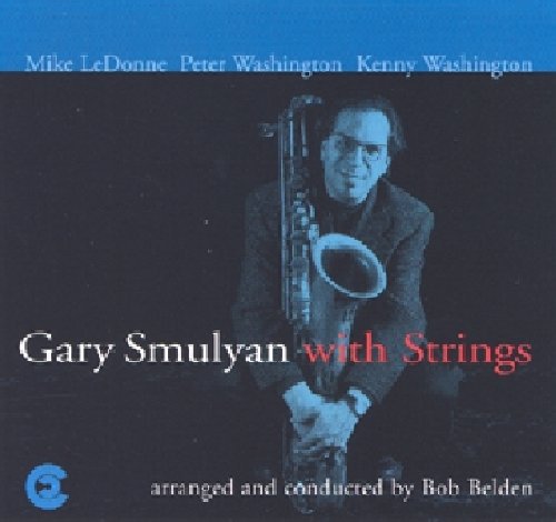 Smulyan, Gary: Gary Smulyan with Strings