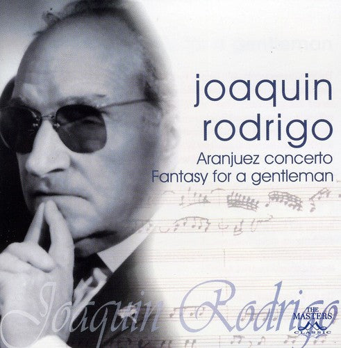 Rodrigo, J.: Aranjuez Con/Fantasy for a Gentleman